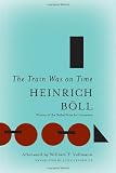 The Train Was On Time (The Essential Heinrich Boll)