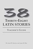 38 Latin Stories Teacher`s Guide