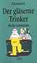 Der gl�serne Trinker: Irische Geheimnisse