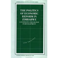 The Politics of Economic Reform in Zimbabwe: Continuity and Change in Development (International Political Economy)