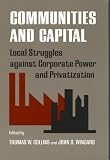 Communities and Capital: Local Struggles against Corporate Power and Privatization (Southern Anthropological Society Proceedings)
