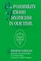 On the Possibility of Jewish Mysticism in Our Time