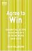Books : Agree to Win: Essential Steps to Negotiate in Your Work and Life (Essential Steps)