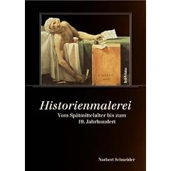 Historienmalerei: Vom Sp�tmittelalter bis zum 19. Jahrhundert