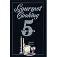 Gourmet Cooking with 5 Ingredients