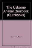 The Usborne animal quiz book