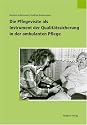Die Pflegevisite als Instrument der Qualit&auml;tssicherung in der ambulanten Pflege