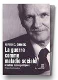 La guerre comme maladie sociale et autres textes politiques ; La vie, les maladies et l'histoire, coffret 2 volumes