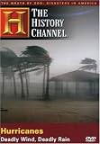 The Wrath of God, Disasters in America - The Hurricanes: Deadly Wind, Deadly Rain (History Channel)