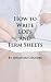 How to Write LOIs and Term Sheets: An Executive's Guide to Drafting Clear Legal Documents Before Bringing in the Lawyers