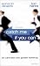 Catch Me If You Can