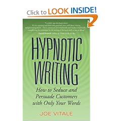 Hypnotic Writing: How to Seduce and Persuade Customers with Only Your Words