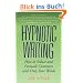 Hypnotic Writing: How to Seduce and Persuade Customers with Only Your Words