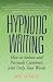 Hypnotic Writing: How to Seduce and Persuade Customers with Only Your Words