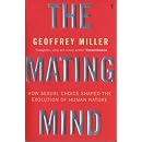 The Mating Mind: How Sexual Choice Shaped Human Nature