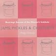 Jams, Pickles and Chutneys (Best Kept Secrets of the Women's Institute)