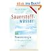 Sauerstoffwasser. Powerenergie f�r den K�rper