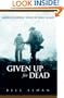 Given Up for Dead: America's Heroic Stand at Wake Island