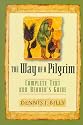 The Way of the Pilgrim: Complete Text and Reader's Guide