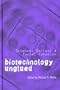 Biotechnology Unglued: Science, Society, And Social Cohesion