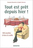 Tout est pr�t depuis hier !