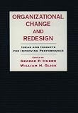 Organizational Change and Redesign: Ideas and Insights for Improving Performance