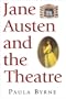 Jane Austen and the Theatre