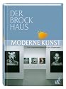 Der Brockhaus Moderne Kunst. Vom Impressionismus bis zur Gegenwart