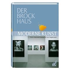 Der Brockhaus Moderne Kunst. Vom Impressionismus bis zur Gegenwart