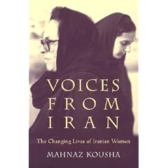 Voices from Iran: The Changing Lives of Iranian Women (Gender, Culture, and Politics in the Middle East)