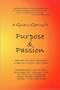 A Guide to Getting It: Purpose And Passion