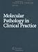 Molecular Pathology in Clinical Practice