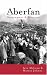 Aberfan by Ian McLean ISBN 186057033X