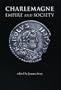 Charlemagne: Empire and Society