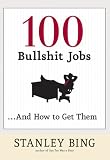 cover of 100 Bullshit Jobs...And How to Get Them