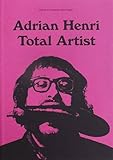 Adrian Henri : total artist