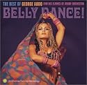 Belly Dance! The Best of George Abdo and His Flames of Araby Orchestra