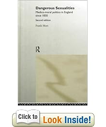 Dangerous Sexualities: Medico-moral Politics in England Since 1830