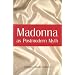 Madonna As Postmodern Myth: How One Star's Self-Construction Rewrites Sex, Gender, Hollywood and the American Dream