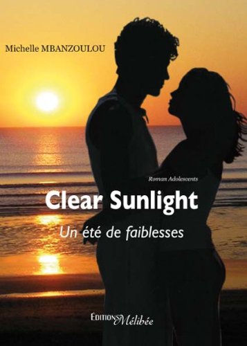 Clear Sunlight - un Ete de Faiblesses