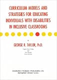 Curriculum Models and Strategies for Educating Individuals With Disabilities in Inclusive Classrooms