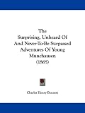 The Surprising, Unheard Of And Never-To-Be Surpassed Adventures Of Young Munchausen (1865)