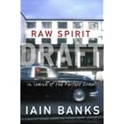 Raw Spirit by Iain M. Banks