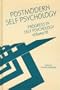 Progress in Self Psychology, V. 18: Postmodern Self Psychology