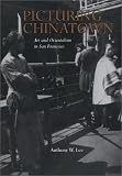Picturing Chinatown: Art and Orientalism in San Francisco