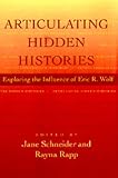 Articulating Hidden Histories: Exploring the Influence of Eric R. Wolf