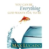 You Can Be Everything God Wants You To Be