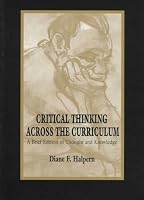 Critical Thinking Across the Curriculum: A Brief Edition of Thought and Knowledge