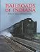 Search : Railroads of Indiana (Trains and Railroads)
