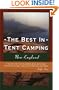 The Best in Tent Camping: New England: A Guide for Car Campers Who Hate RVs, Concrete Slabs, and Loud Portable Stereos